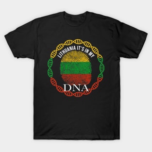 Lithuania Its In My DNA - Gift for Lithuanian From Lithuania T-Shirt